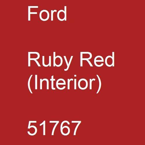 Ford, Ruby Red (Interior), 51767.